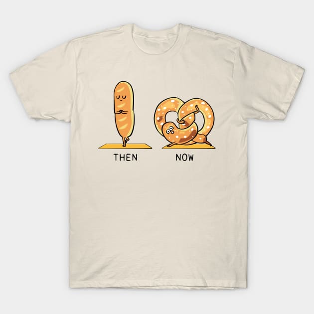 Bread Yoga Then and Now T-Shirt by huebucket